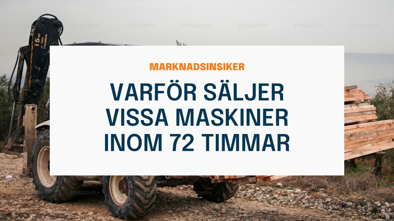 Varför säljer vissa maskiner inom 72 timmar – och andra ligger ute i månader?