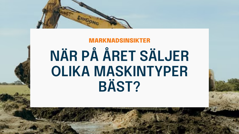 Säsong spelar roll – när på året säljer olika maskintyper bäst?